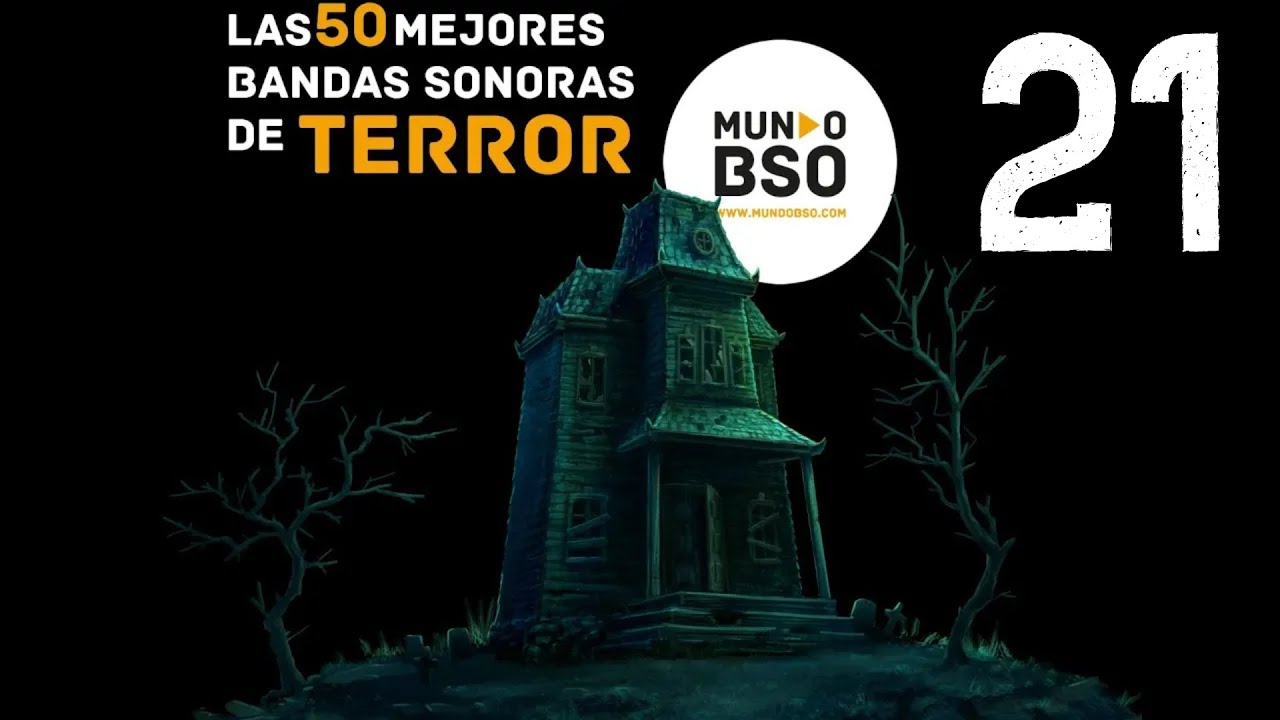 21- LAS MEJORES BSO DE TERROR