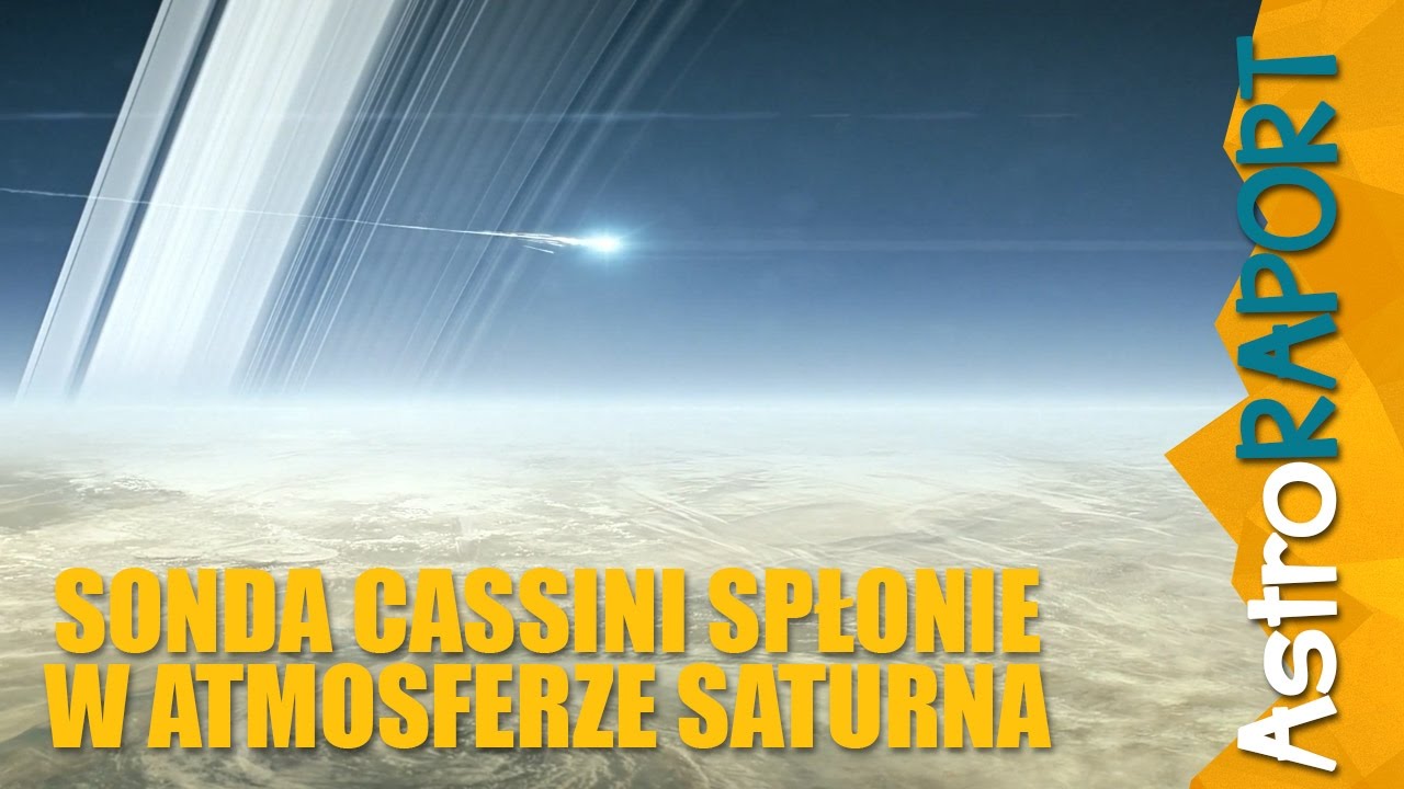 Sonda Cassini spłonie w atmosferze Saturna - AstroRaport