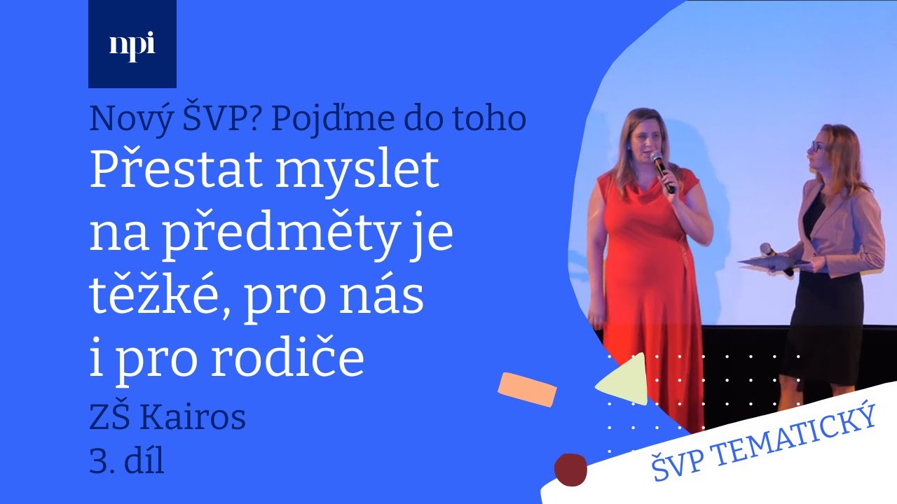 Nový ŠVP? Pojďme do toho. Přestat myslet na předměty je těžké, pro nás i pro rodiče