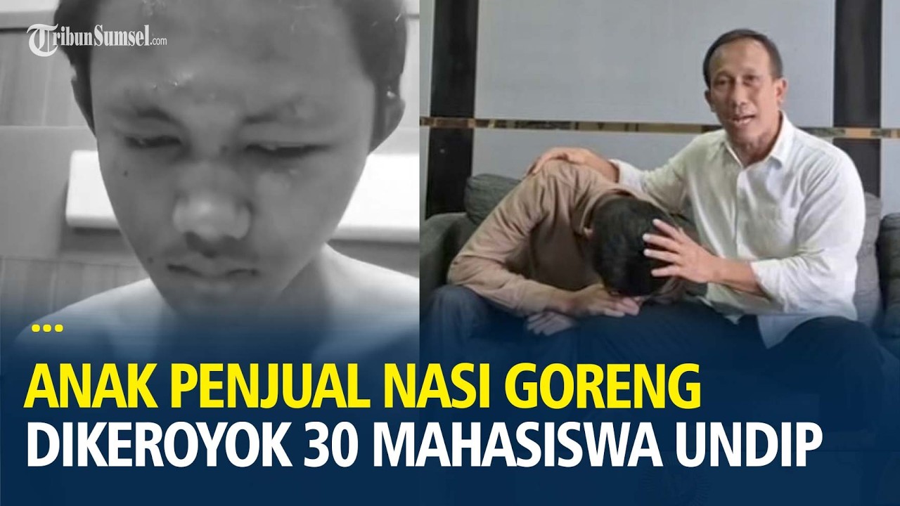 Anak Penjual Nasi Goreng Dikeroyok 30 Mahasiswa Undip, Dihajar dari Malam hingga Subuh