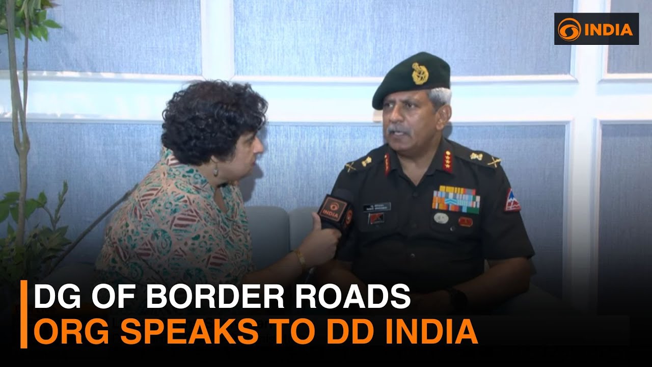 DG of Border Roads Org speaks to DD India