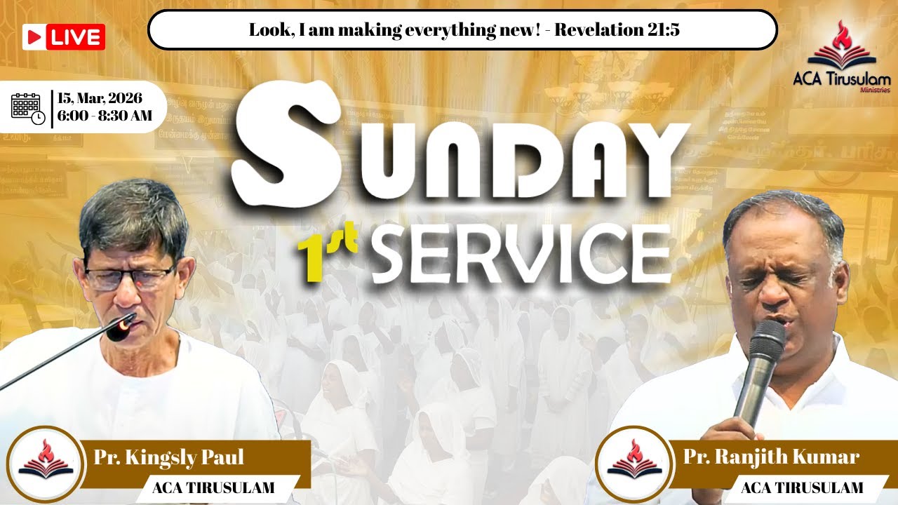 🔴Live Now - Sunday 1st Service Pr. Ranjith Kumar @| ACA CHURCH -TIRUSULAM