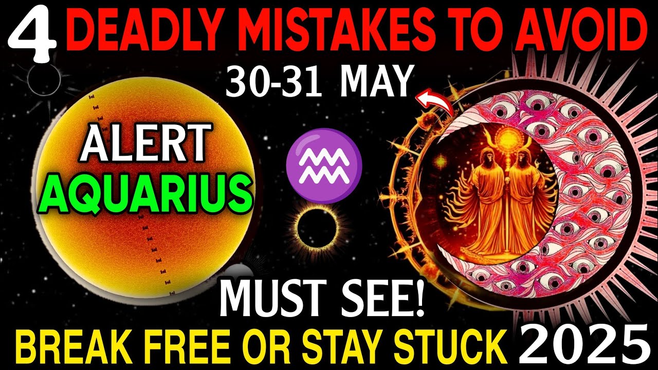 ♒ AQUARIUS WARNING 🚨 May 30&ndash;31: Avoid These 4 Deadly Mistakes or Stay Stuck! 💥 Must-See!