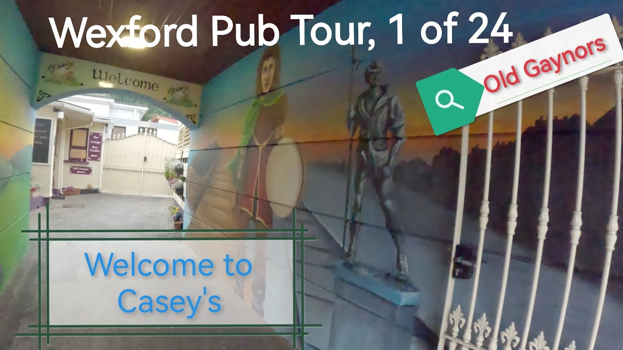 Wexford Pub Tour- What's Casey's Like look for edited one -1st of 24
