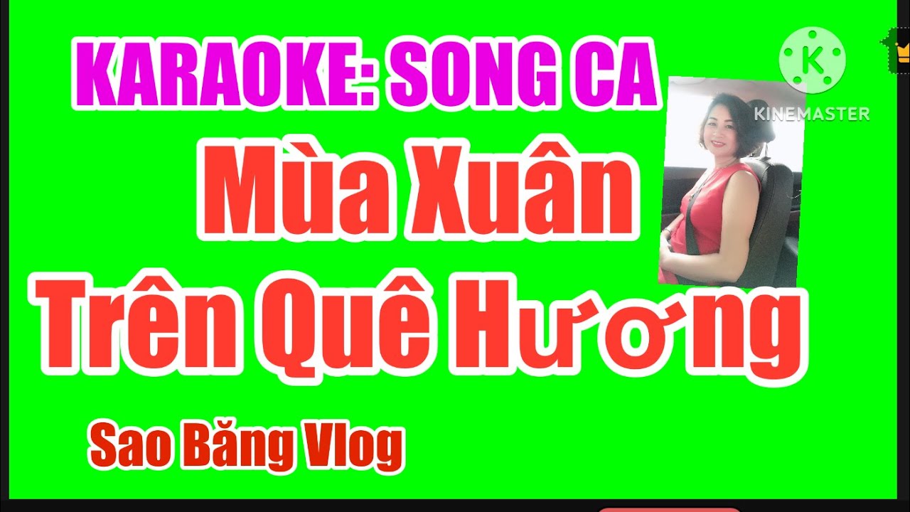 KARAOKE: MÙA XUÂN TRÊN QUÊ HƯƠNG- SONG CA - SI THỨ.  TÁC GIẢ: HOÀI MAI