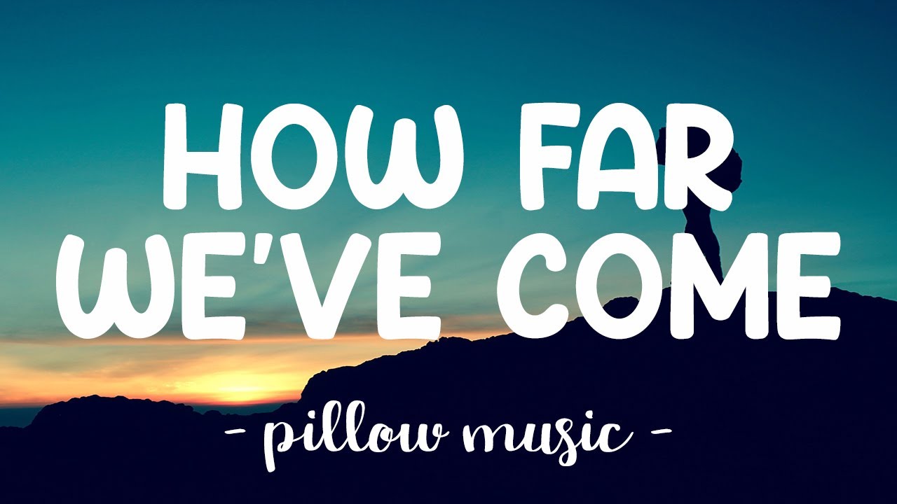 How Far We've Come - Matchbox 20 (Lyrics) 🎵