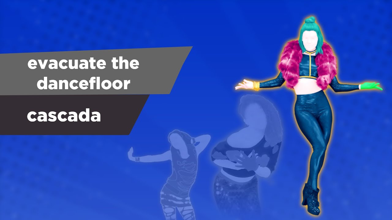 Just Dance: Evacuate the Dancefloor by Cascada || Fanmade Mashup