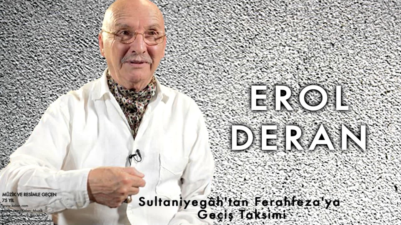 Erol Deran - Sultaniyegâhtan Ferahfeza'ya Geçiş Taksimi [ © 2012 Kalan Müzik ]