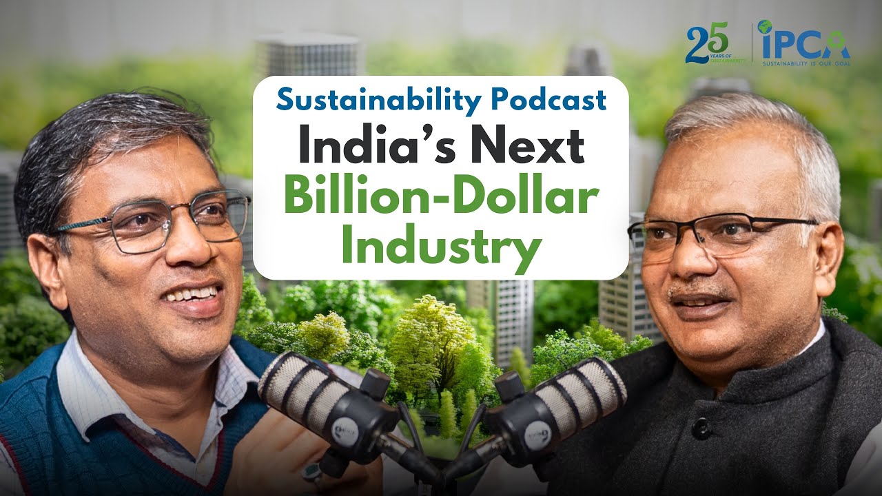 Why Sustainability Is India&rsquo;s Next Billion-Dollar Industry?
