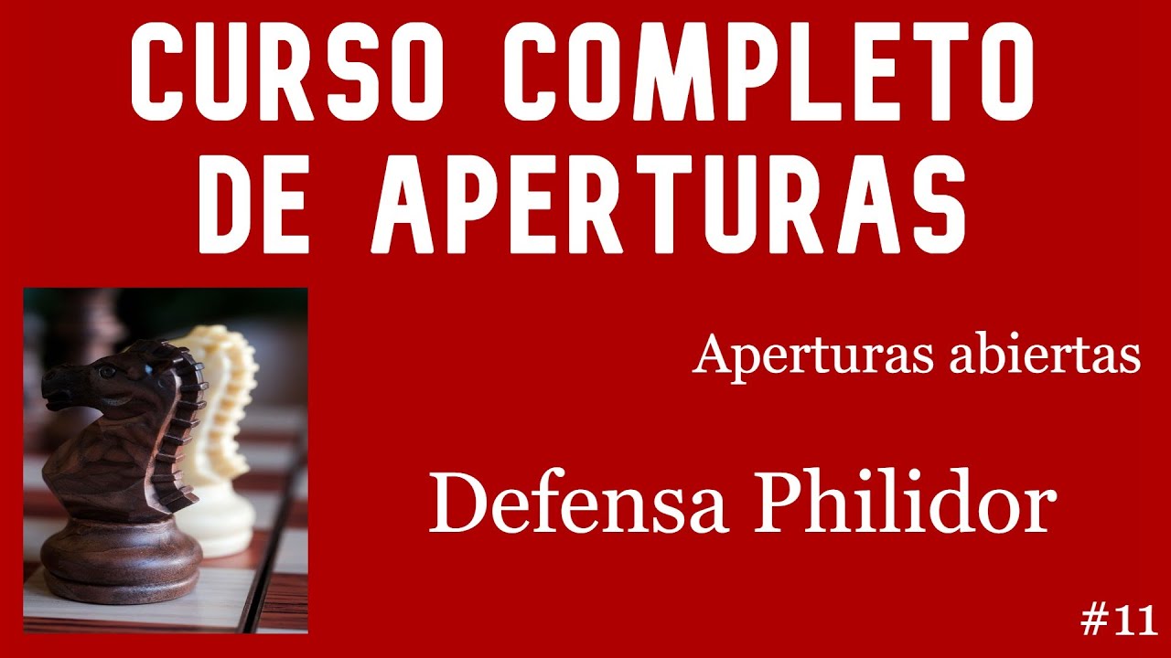Curso completo de aperturas # 11 / Defensa Philidor