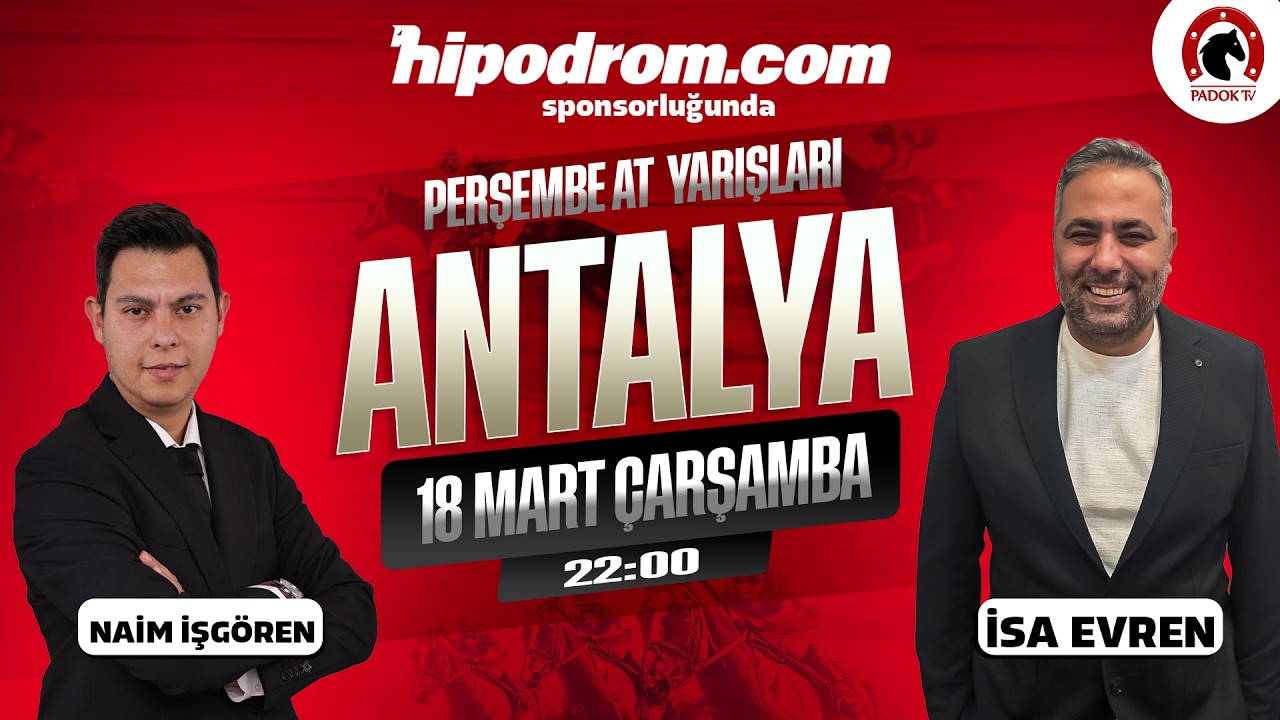 19 marca 2026 r. Prognozy dotyczące wyścig&oacute;w konnych w Antalyi // Naim İşg&ouml;ren - İsa Evren