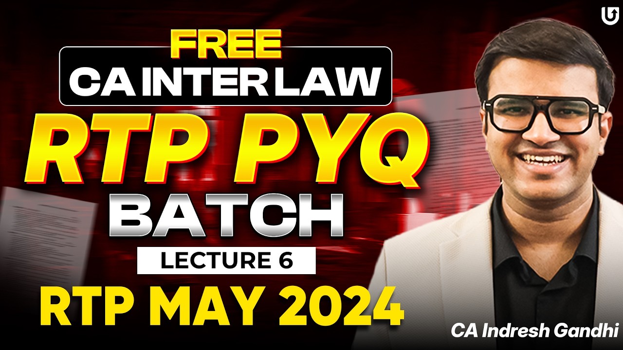 CA Inter Law RTP May 24 Solution Discussion | Indresh Gandhi | Free RTP PYQ Batch 🔥