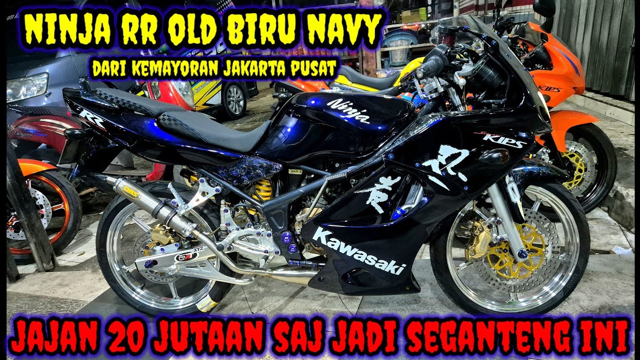 Ninja RR OLD BIRU NAVI Dari Kemayoran Jakarta Pusat Jajan total 20 Jutaan
