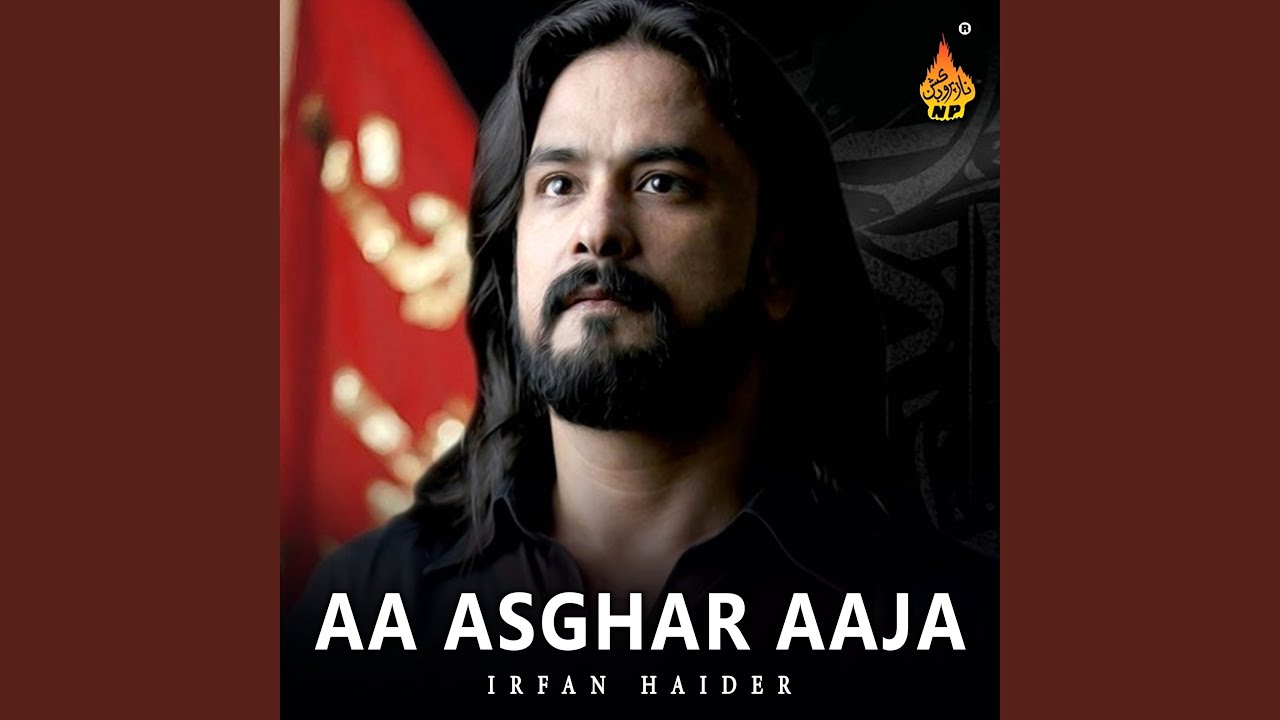 Aa Asghar Aaja