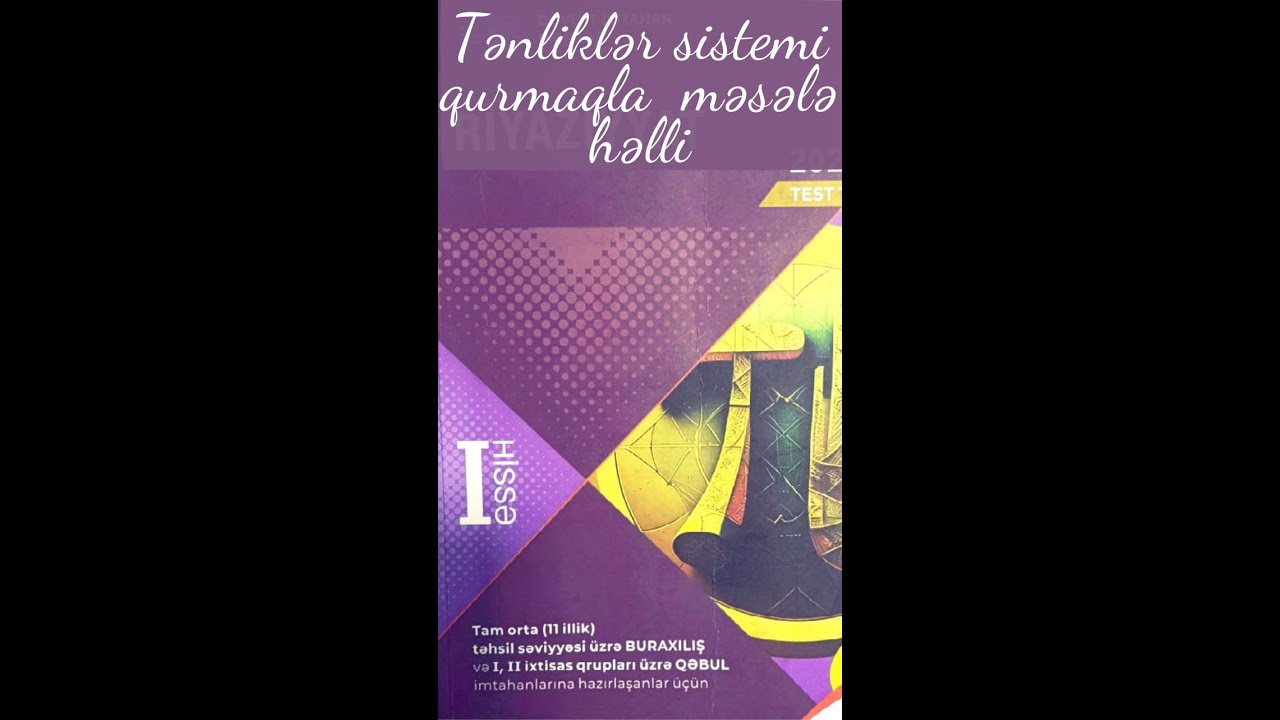 Tənliklər sistemi qurmaqla məsələ həlli - Yeni toplu