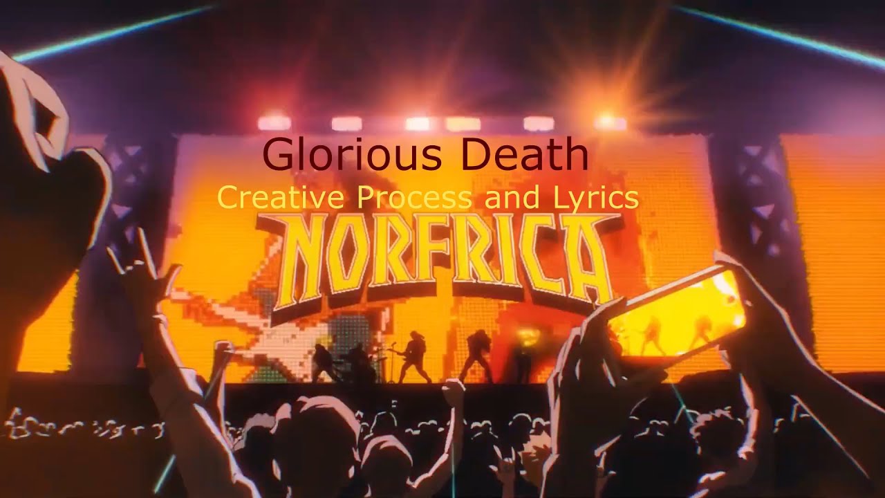 Glorious Death - Creative process  and lyrics!  From the Norfrica project by Dan Vasc and Eric July