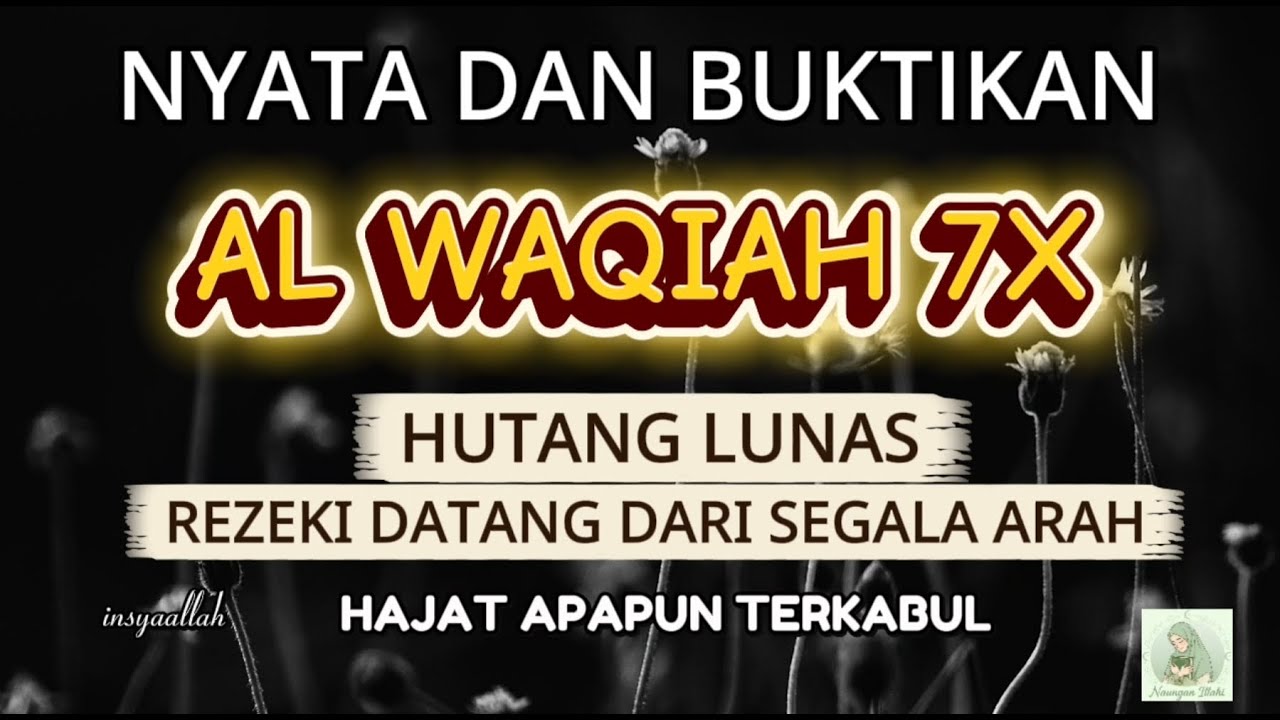DAHSYATNYA Surat Al Waqiah 7x ‼️HUTANG LUNAS, REZEKI DATANG DARI SEGALA ARAH, HAJAT APAPUN TERKABUL