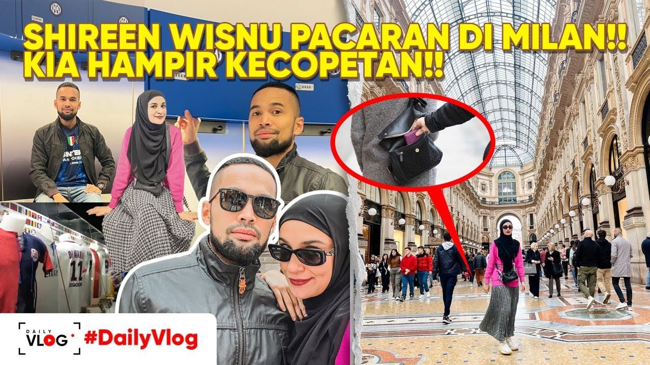 SHIREEN WISNU PACARAN DI MILAN!! KIA HAMPIR KECOPETAN!!