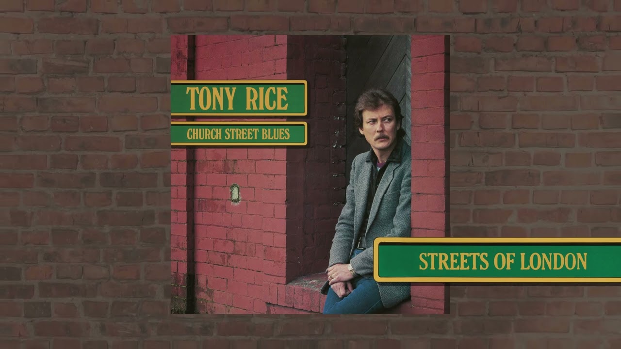 Tony Rice - Streets Of London (Official Audio)