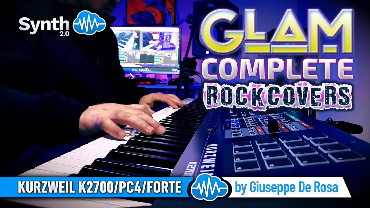 GLAM - COMPLETE ROCK COVERS (100 sounds) | KURZWEIL K2700 / PC4 / FORTE | SOUND BANK