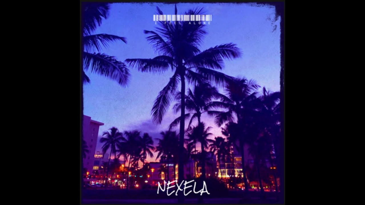 Nexela - I Feel Alone