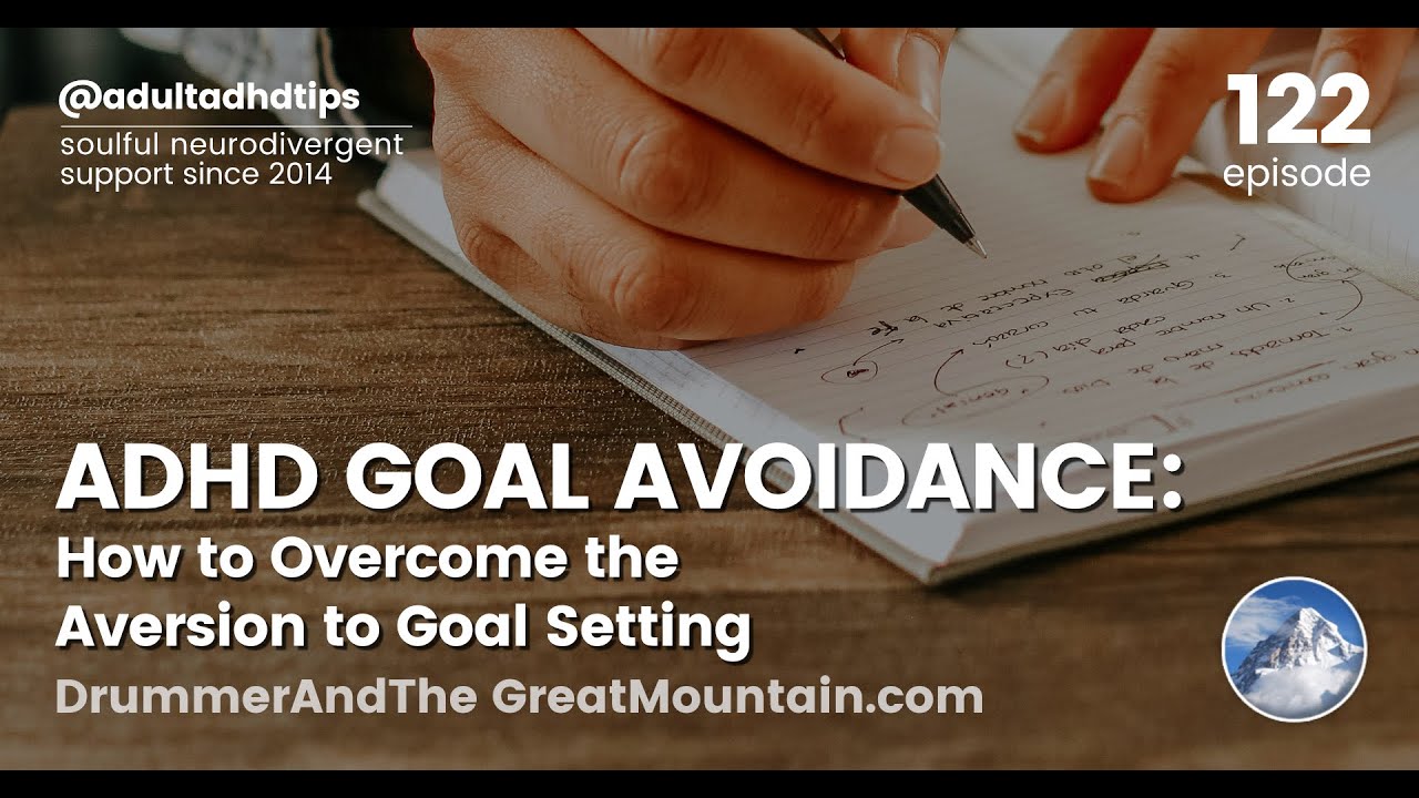 ADHD Goal Avoidance – How to Overcome the Aversion to Goal Setting