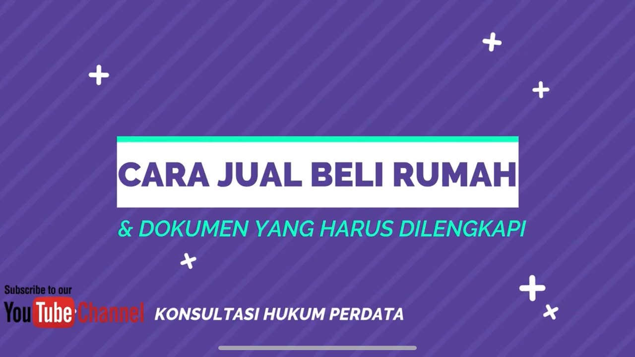 Bagaimana cara Jual Beli rumah yang Aman dan apa saja Syarat Dokumennya ?