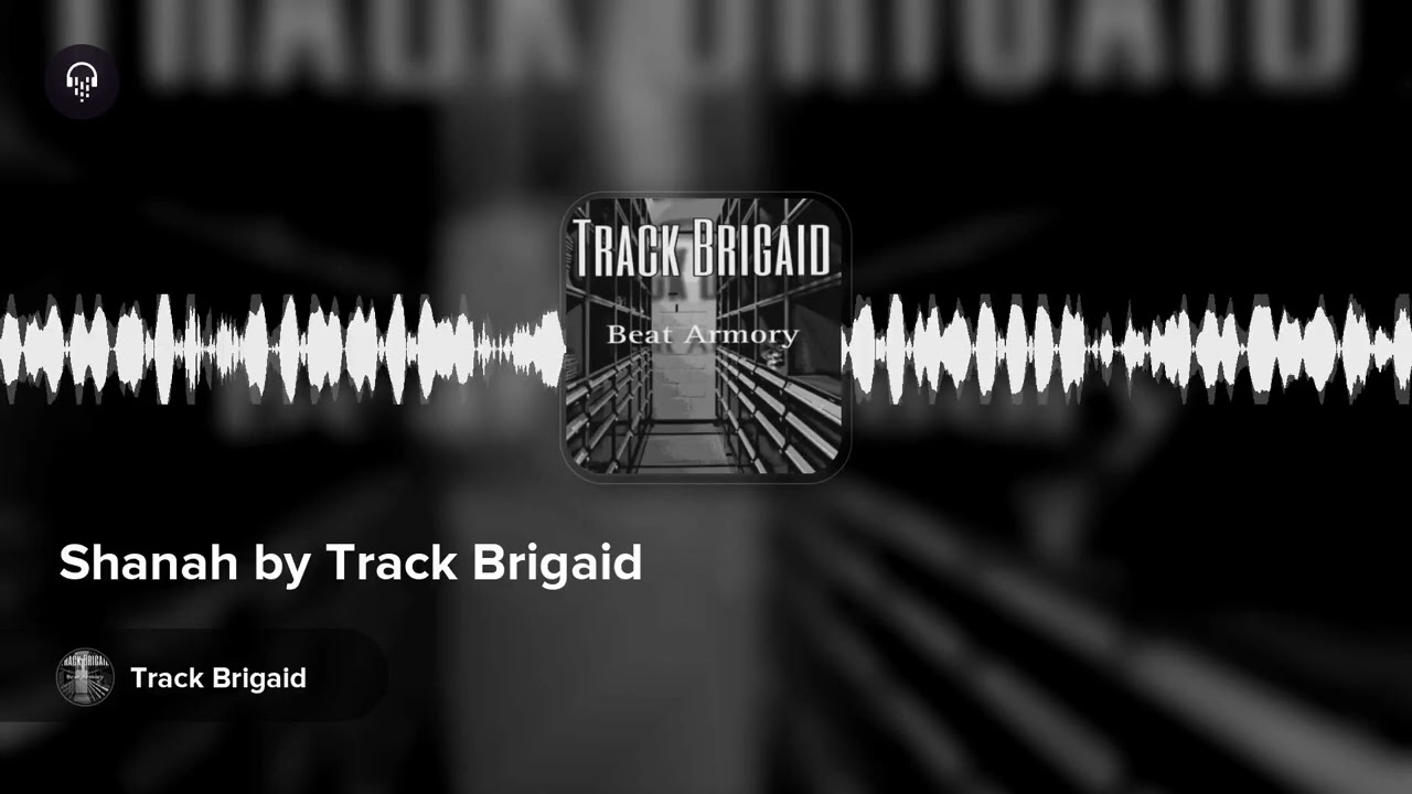Shanah by Track Brigaid