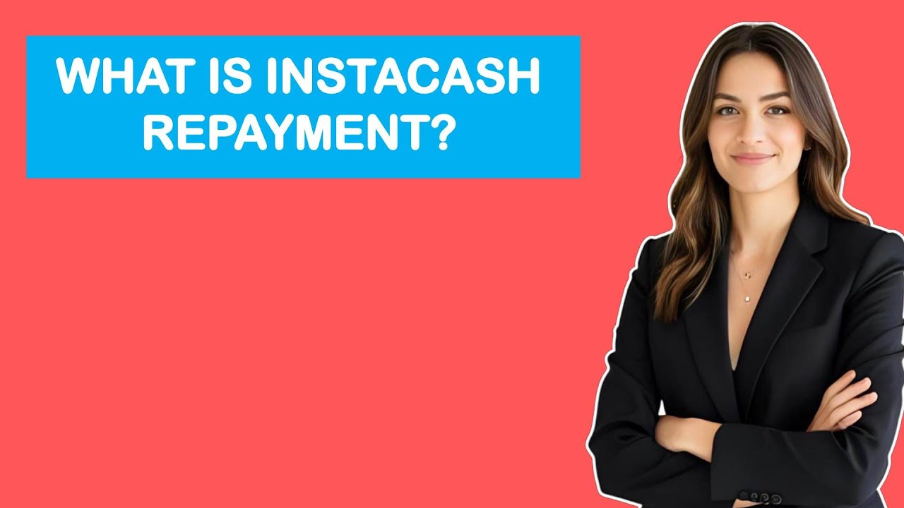 What is Instacash Repayment?