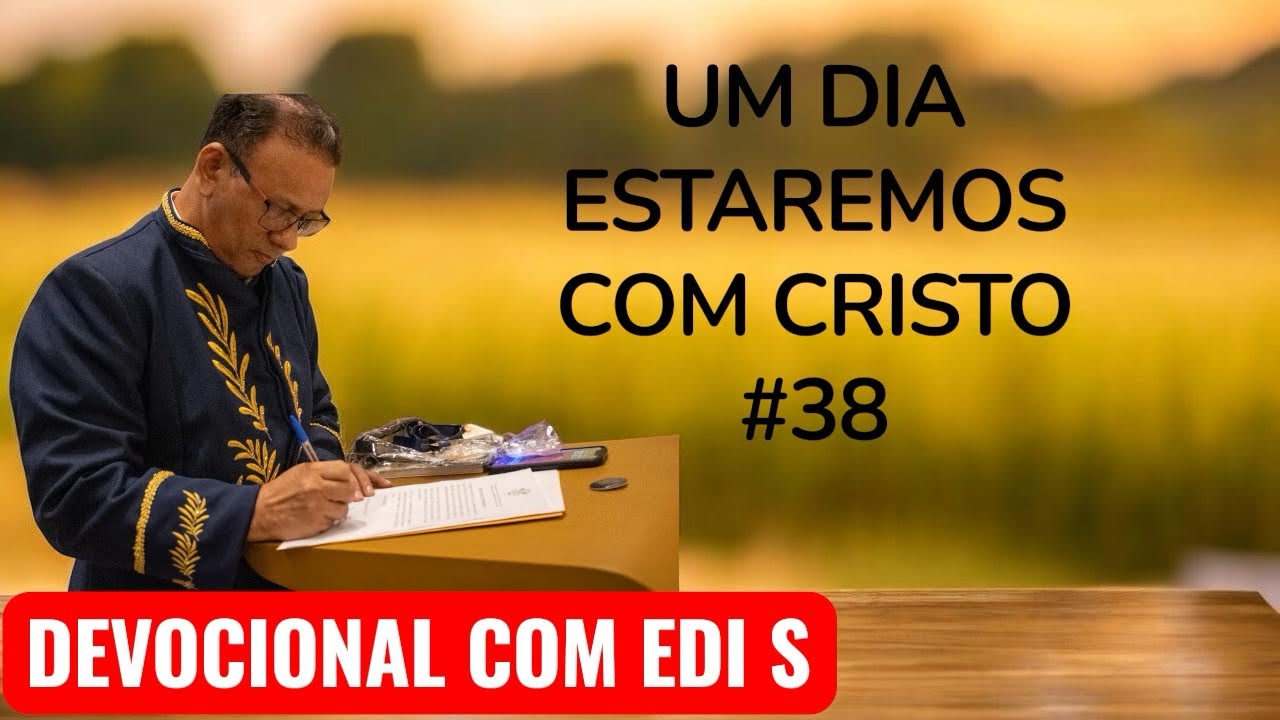 UM DIA ESTAREMOS COM CRISTO 