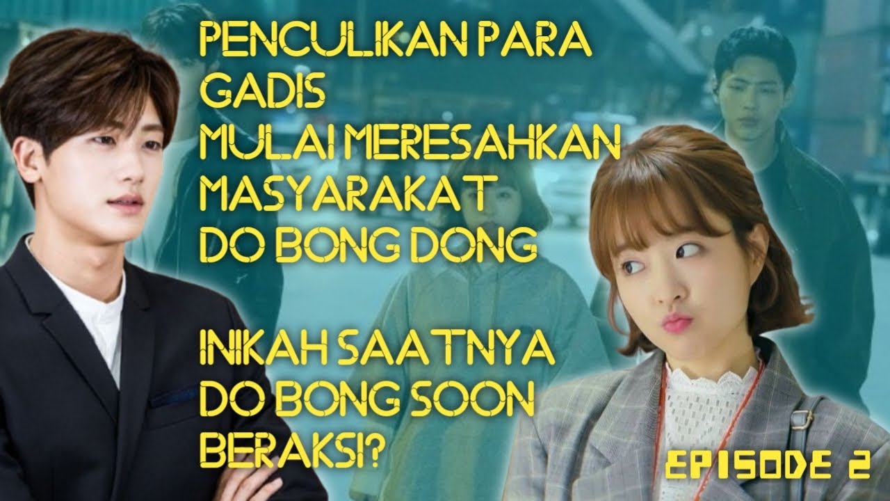 Bong Soon Mulai Gerah Sama Penculik Gadis Gadis Muda di Lingkungannya  -Strong woman Do Bong Soon-