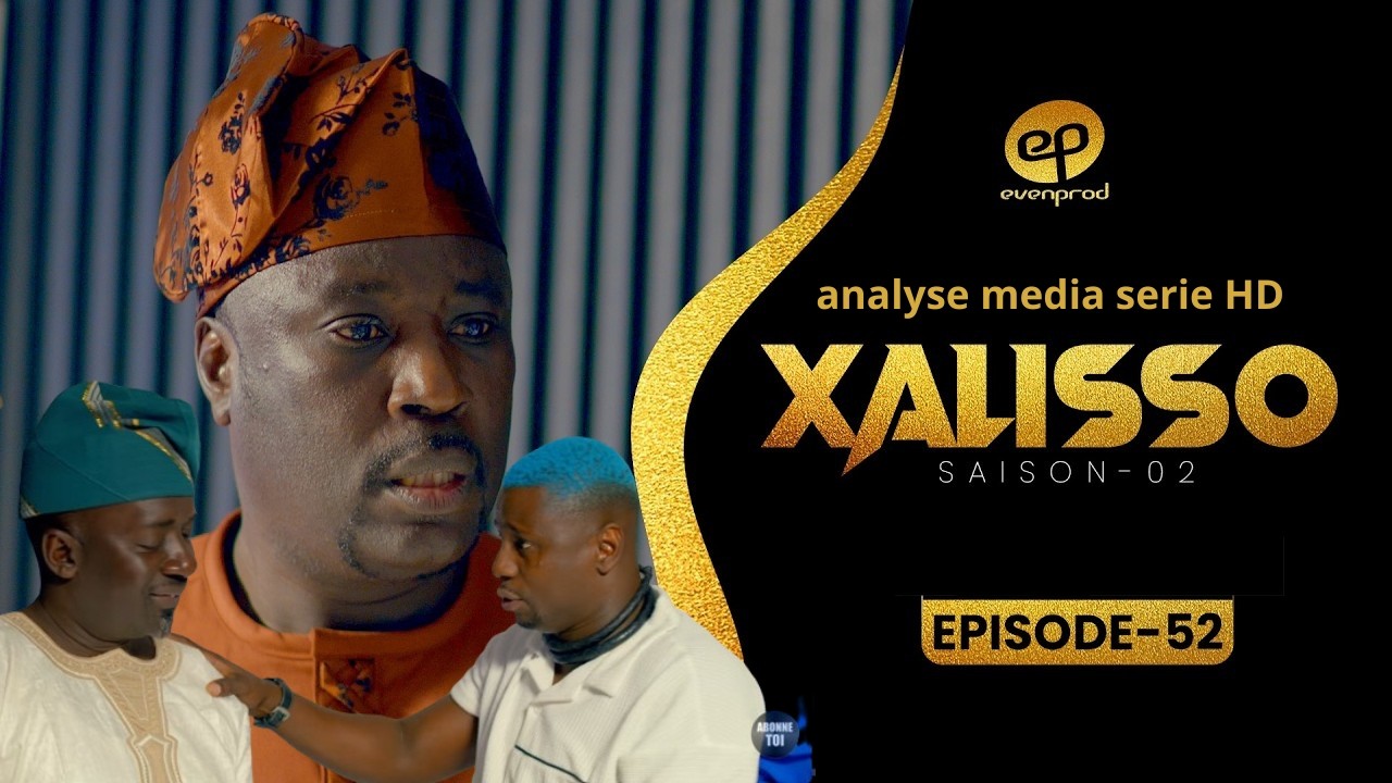 XALISSO - Saison 2 - Episode 52: Bande Annonce analyse