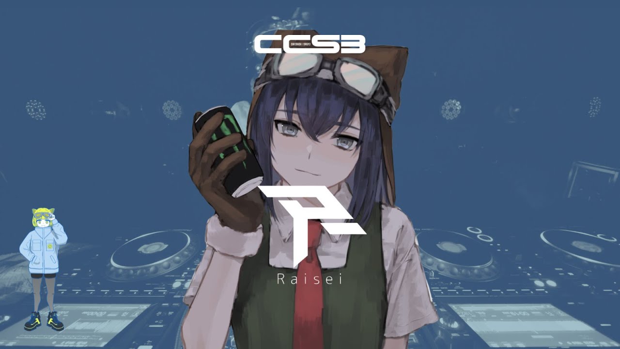 #CCS3 MAIN 03. DJ Raisei