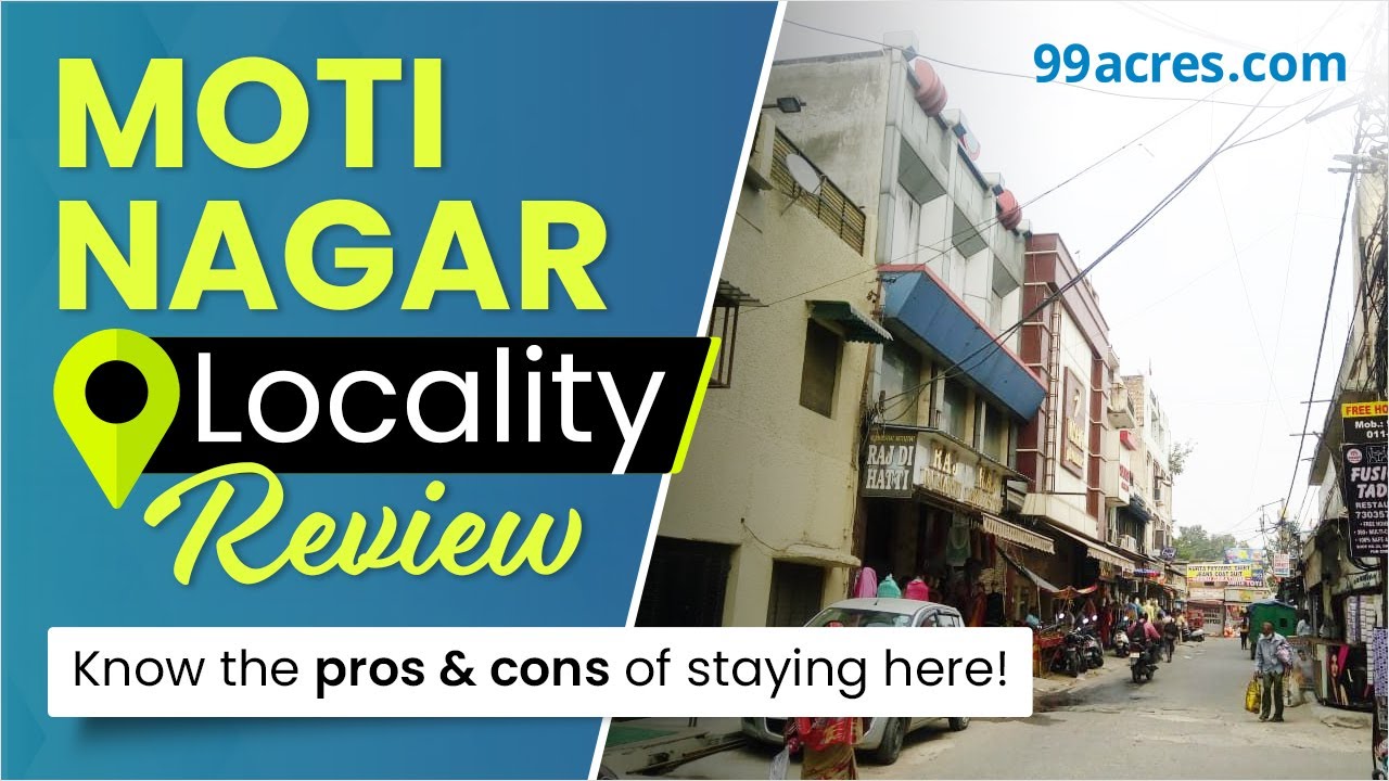 Is Moti Nagar posh area in Delhi? See detailed locality review, know nearby metro station