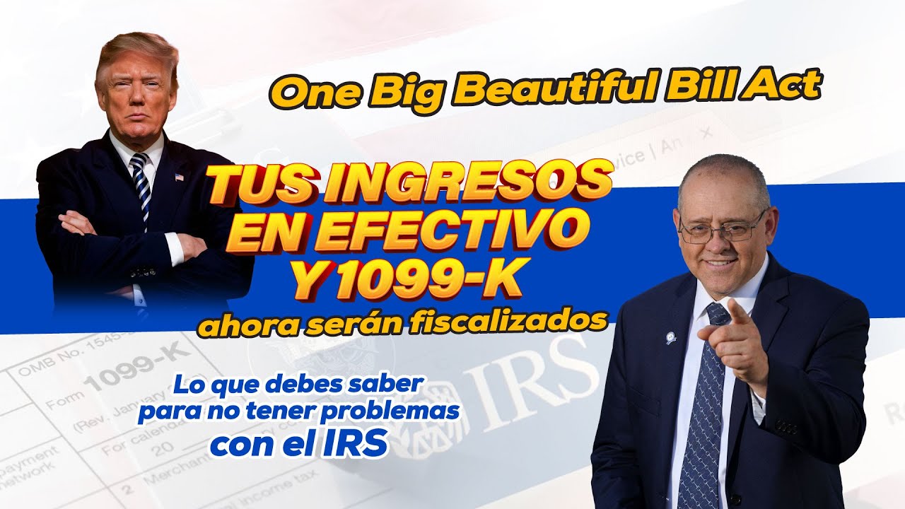 Ingresos en efectivo y 1099-K: Conoce c&oacute;mo evitar problemas con el IRS. Cap. 1089