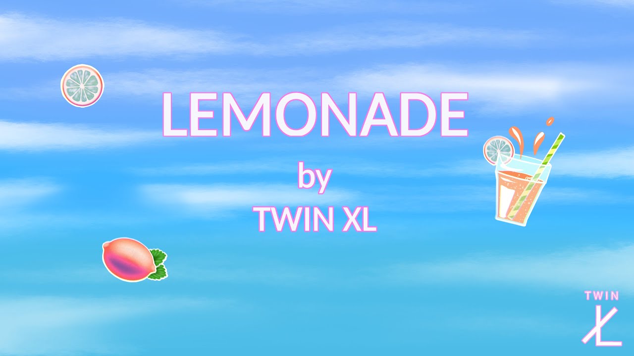 Lemonade - Twin XL (Lyrics)