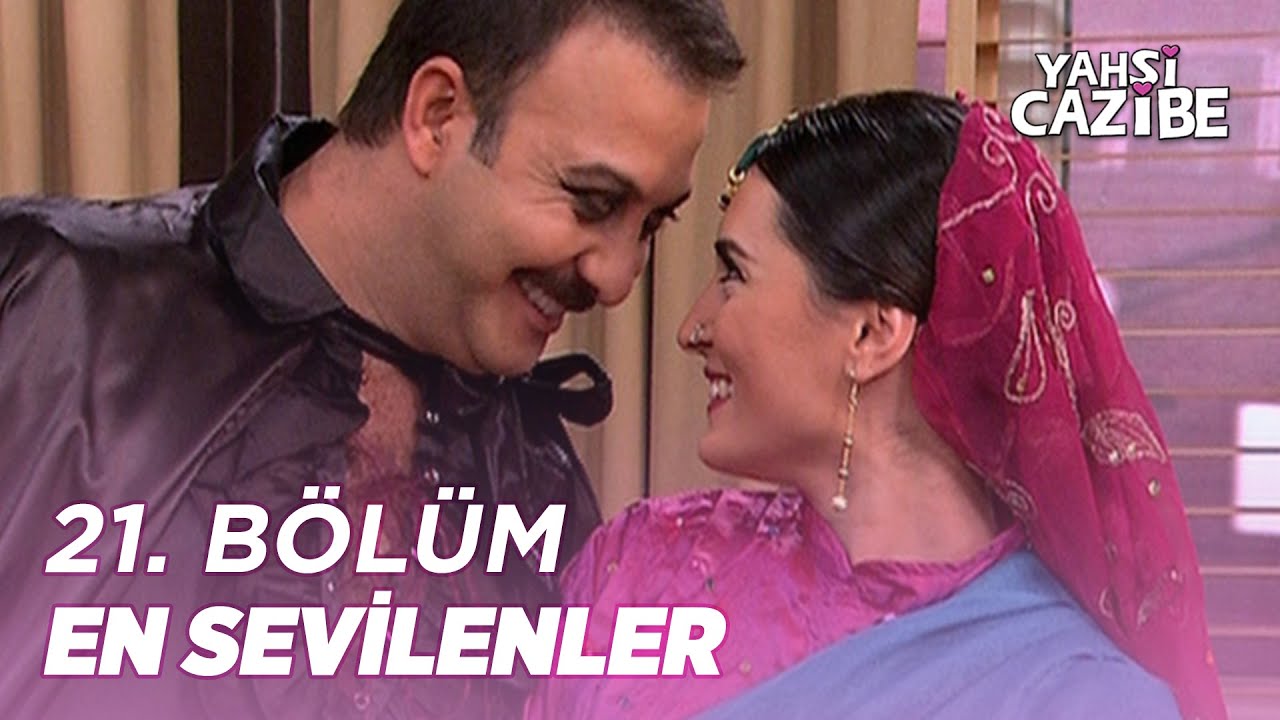21. Bölümün En Sevilenleri - Yahşi Cazibe