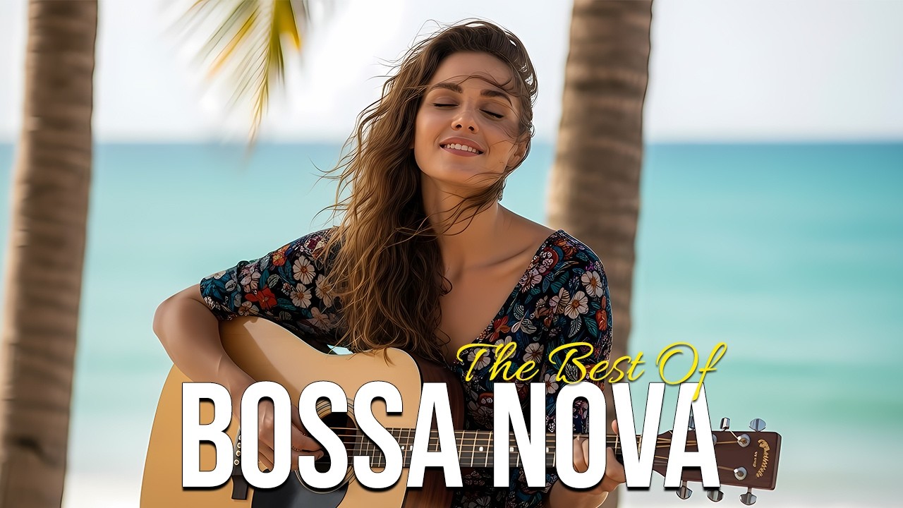 Bossa Nova Cover 2026🌴 Relaxing Bossa Nova Popular Songs For Work, Study & Evening Vibes 🎶🌿