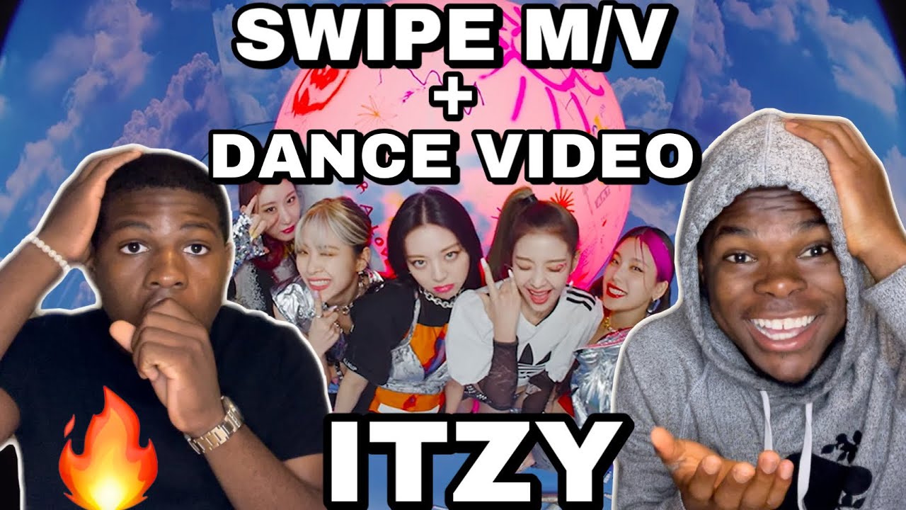 FIRST TIME REACTION TO ITZY &ldquo;SWIPE&rdquo; M/V and Dance Practice 🔥🔥