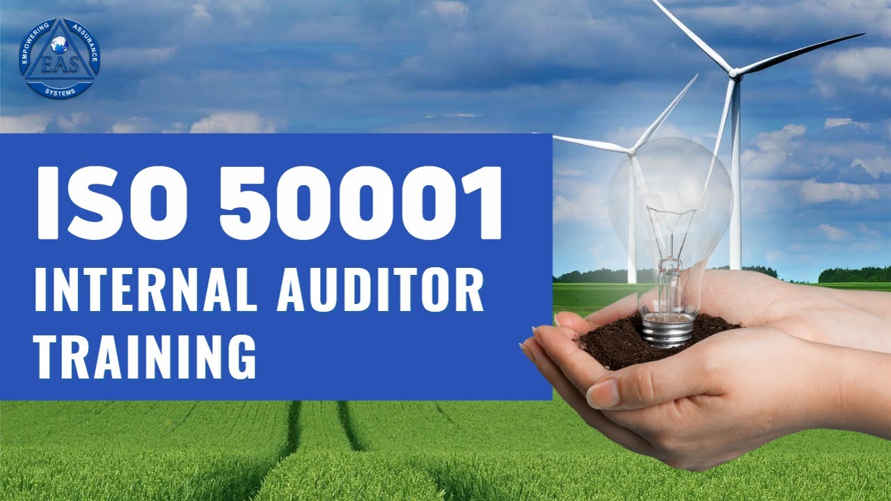 ISO 50001 Internal Auditor Training | Empowering Assurance Systems (EAS)