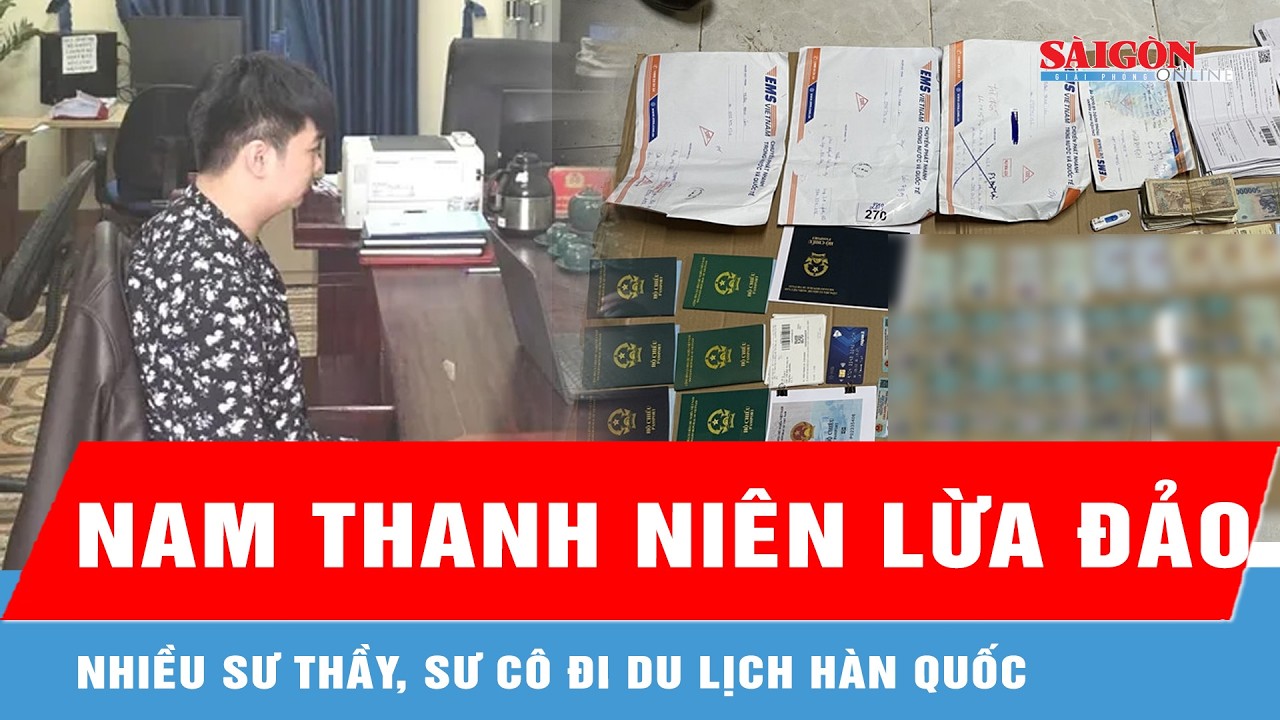Phú Thọ: Làm rõ nam thanh niên lừa nhiều sư thầy, sư cô đi du lịch Hàn Quốc