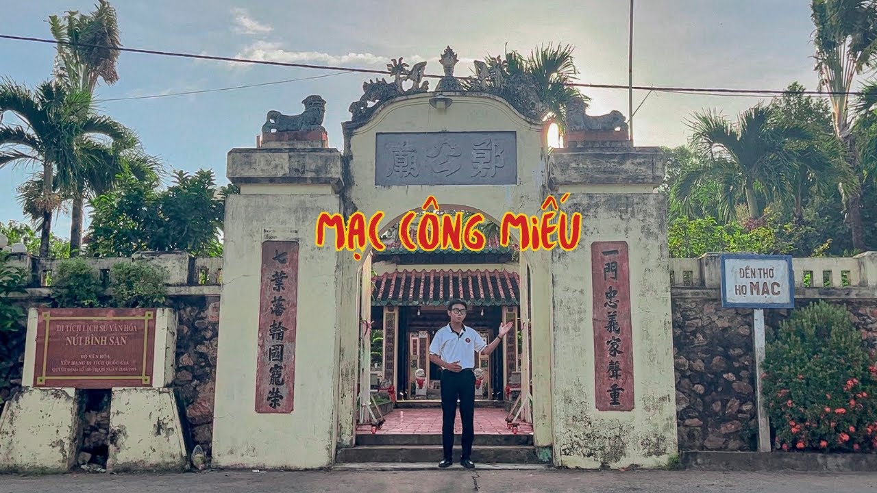 THUYẾT MINH LĂNG MẠC CỬU - Người Khai Mở Trấn Hà Tiên Xưa | Du Lịch Hà Tiên, Kiên Giang