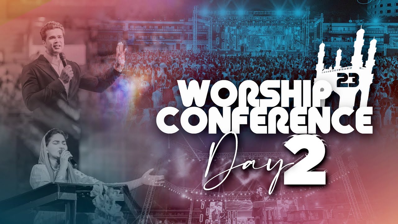 Day 2 || Worship Conference || 6th May 2023 || Raj Prakash Paul || Jessy Paul