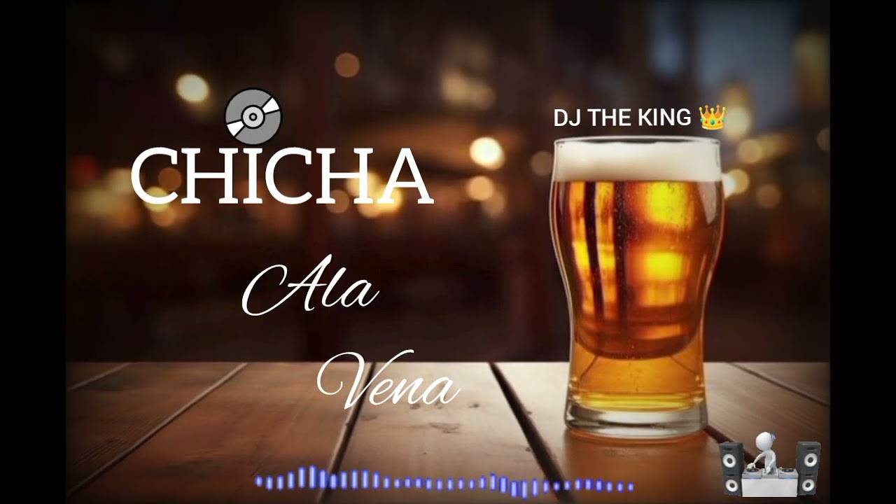 CHICHA ALA VENA vol2 🔥 ( DJ THE KING 🇪🇨)