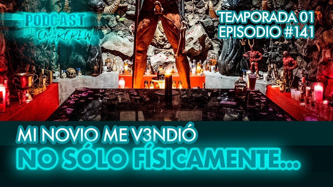 MI NOVIO ME V3NDIÓ NO SÓLO FÍSICAMENTE... | El Podcast de OmarCrew #141