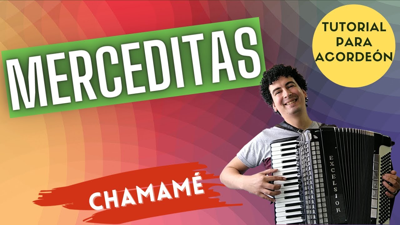 🚀 MERCEDITAS - TUTORIAL PARA ACORDEON A PIANO - CHAMAME DE SIXTO RIOS