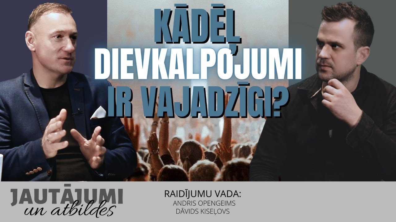 145. Kādēļ dievkalpojumi ir vajadzīgi? |
