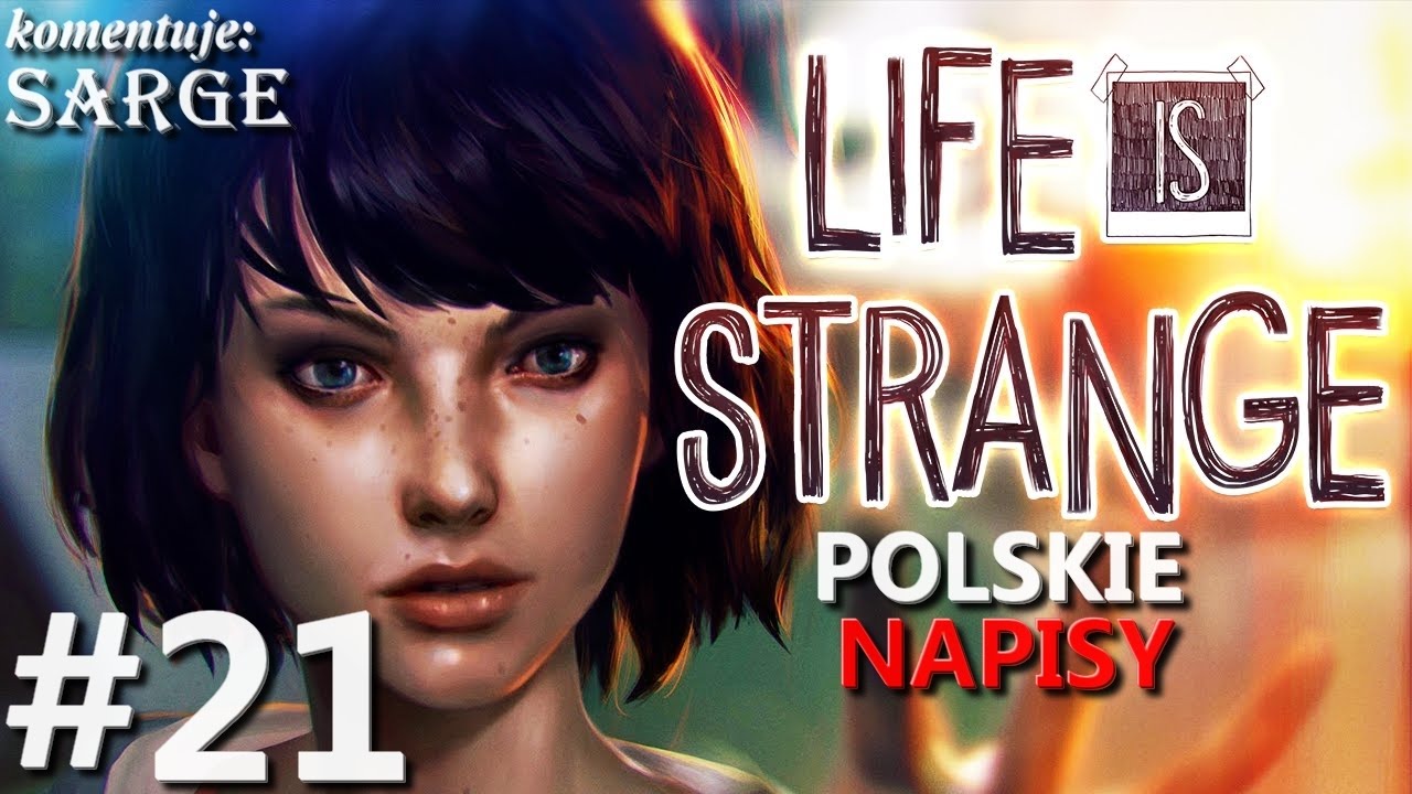 Zagrajmy w Life is Strange PL [60 fps] odc. 21 - Czy powr&oacute;t jest możliwy?