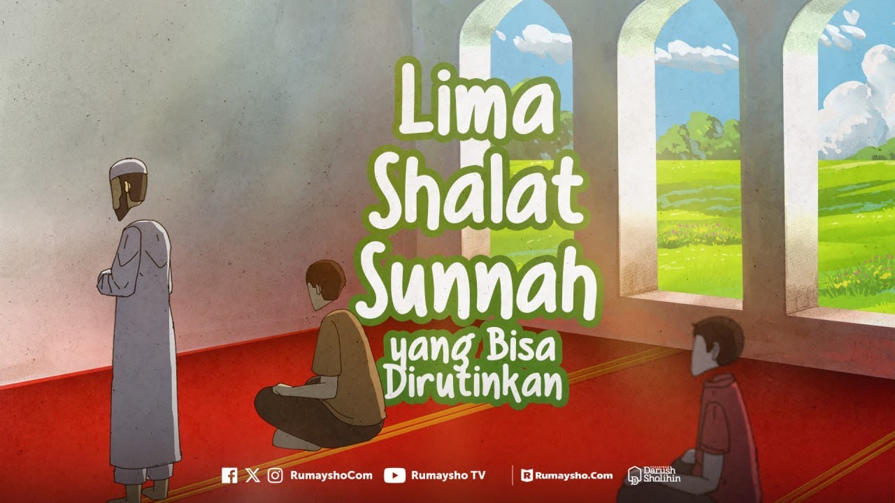 5 Sholat Sunnah yg Bisa Dirutinkan - Rumaysho TV
