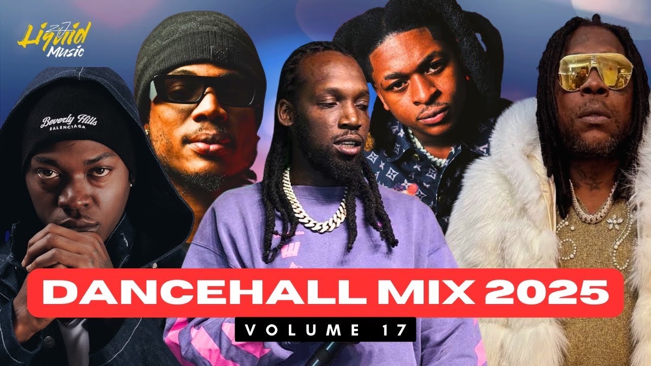 New Dancehall Mix 2025 Vol.17 | Vybz Kartel, Masicka, Skillibeng, Popcaan, Govanna, Aidonia, Mavado